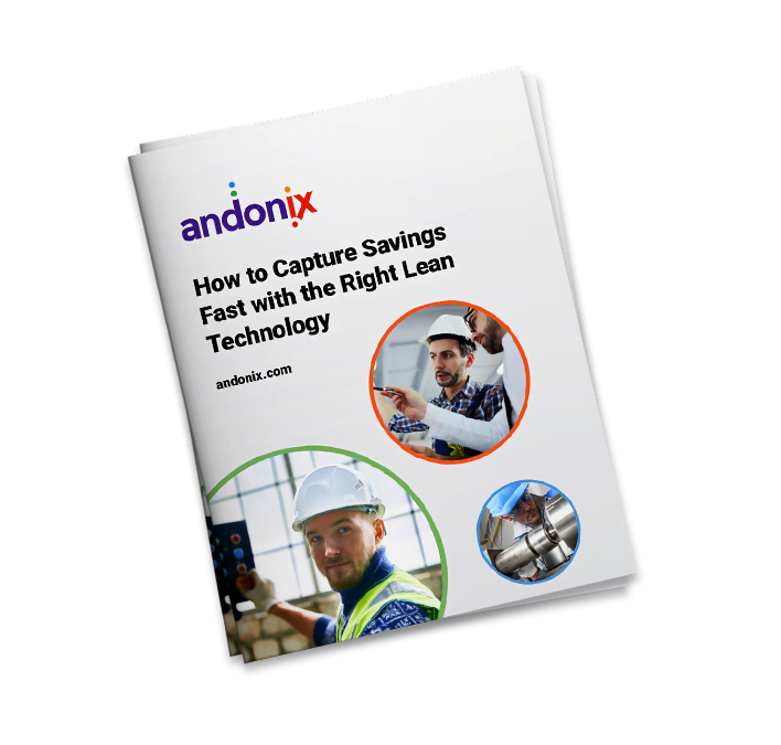 How to Capture Savings Fast with the Right Lean Technology